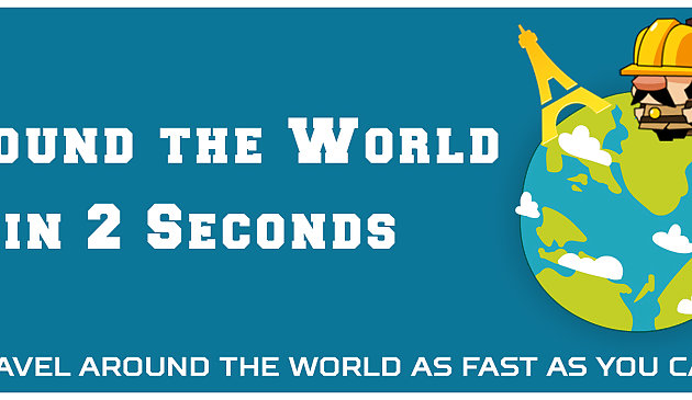 In 2 Sekunden um die Welt