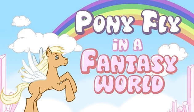 Poney Fly dans un monde fantastique