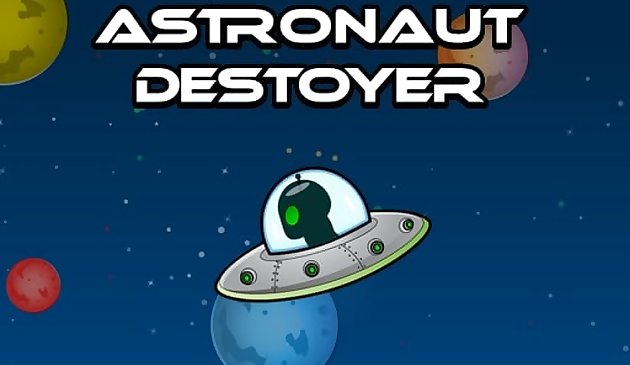 Astronout-Zerstörer