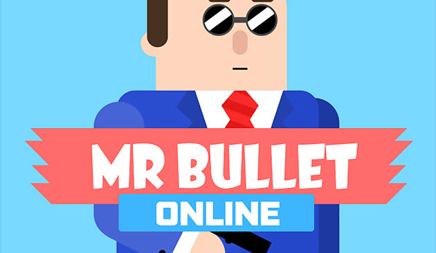 Mr Bullet en ligne