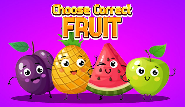Choisissez le bon fruit