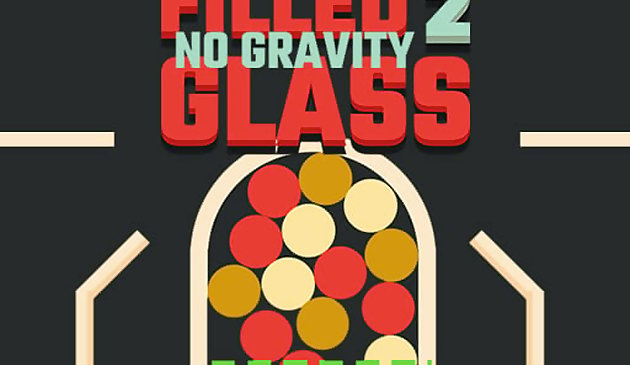 Gefülltes Glas 2: Keine Schwerkraft