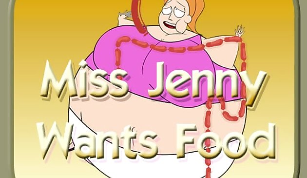 미스 제니는 음식을 원한다