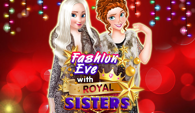 Fashion Eve with Royal Sisters