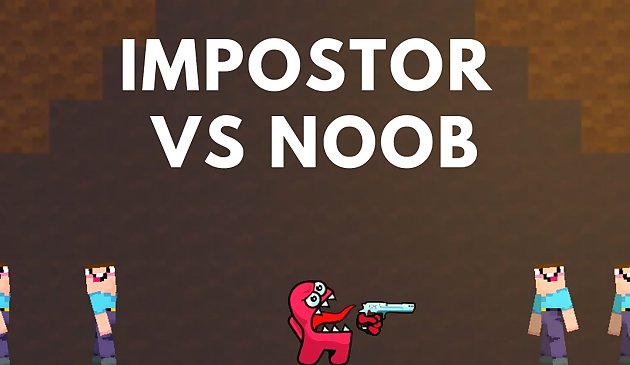 Impostor vs noob