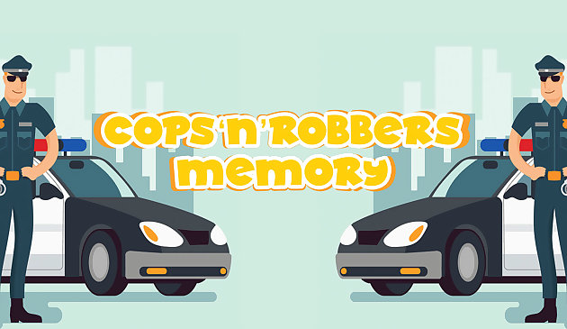 Cops N Robbers Erinnerung
