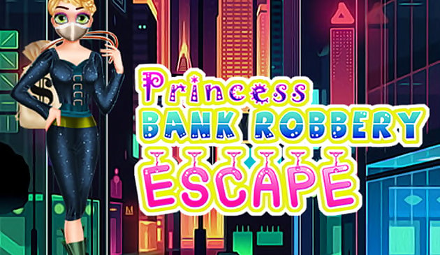 Ограбление банка принцессы Побег