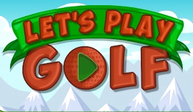 Давай поиграем в гольф