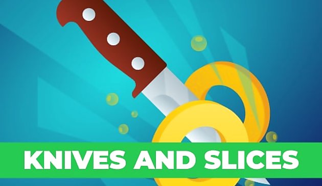 Knives And Slices