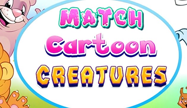 Match Cartoon Creatures