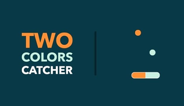 Two Colors Catcher
