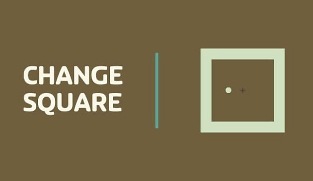 Change Square