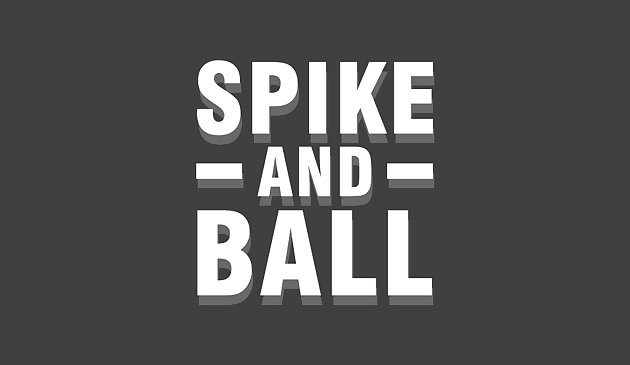Spike et Ball