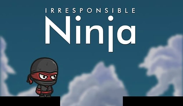 Verantwortungsloser Ninja 2